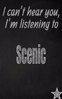 I Can't Hear You, I'm Listening to Scenic Creative Writing Lined Journal
