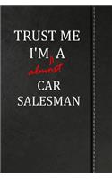 Trust Me I'm almost a Car Salesman