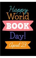 Happy World Book Day! April 23