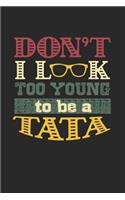 Don't I Look Too Young To Be A Tata