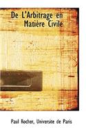 de L'Arbitrage En Matiere Civile