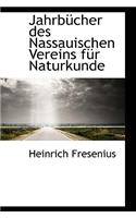 Jahrbucher Des Nassauischen Vereins Fur Naturkunde