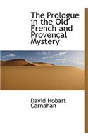 The Prologue in the Old French and Proven Al Mystery