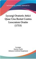 Lycurgi Oratoris Attici Quae Una Restat Contra Leocratem Oratio (1753)