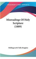 Misreadings Of Holy Scripture (1889)
