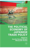 Political Economy of Japanese Trade Policy