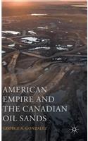 American Empire and the Canadian Oil Sands