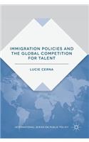 Immigration Policies and the Global Competition for Talent