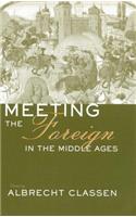 Meeting the Foreign in the Middle Ages