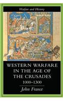 Western Warfare In The Age Of The Crusades, 1000-1300
