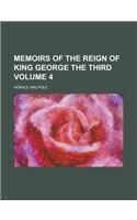 Memoirs of the Reign of King George the Third Volume 4: (English)