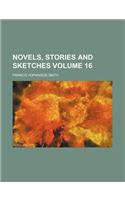 Novels, Stories and Sketches Volume 16: (English)