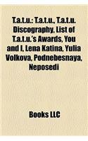 T.A.T.U.: T.A.T.U. Albums, T.A.T.U. Songs, How Soon Is Now?, All the Things She Said, 200 Km-H in the Wrong Lane, Yulia Volkova(English)
