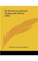 De Persona Lycophronis Ab Hyperide Defensi (1864)