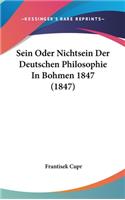 Sein Oder Nichtsein Der Deutschen Philosophie in Bohmen 1847 (1847)