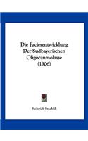 Faciesentwicklung Der Sudbayerischen Oligocanmolasse (1906)