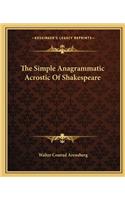 The Simple Anagrammatic Acrostic Of Shakespeare