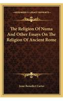 Religion of Numa and Other Essays on the Religion of Ancient Rome