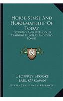 Horse-Sense and Horsemanship of Today