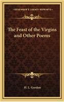 The Feast of the Virgins and Other Poems