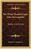 The White Headed Eagle, John McLoughlin