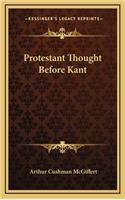 Protestant Thought Before Kant