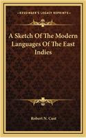 A Sketch of the Modern Languages of the East Indies