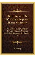 History of the Fifty-Ninth Regiment Illinois Volunteers the History of the Fifty-Ninth Regiment Illinois Volunteers