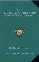 The Freudian Psychology and Veblen's Social Theory