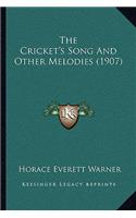 Cricket's Song And Other Melodies (1907)