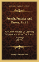 French, Practice And Theory, Part 1