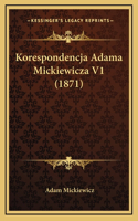 Korespondencja Adama Mickiewicza V1 (1871)