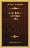 On The Path Of Adventure (1919)