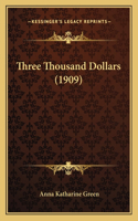 Three Thousand Dollars (1909)