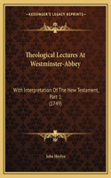 Theological Lectures At Westminster-Abbey
