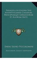Parallela Alfonsina Sive Apophthegmata Caesarum, Principumque Germanorum Et Aliorum (1611)