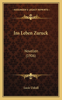 Ins Leben Zuruck