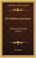 The Hidden Sanctuary: Devotional Studies (1920)