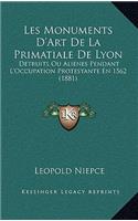 Les Monuments D'Art De La Primatiale De Lyon
