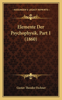 Elemente Der Psychophysik, Part 1 (1860)