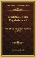 Tractatus De Jure Regularium V1: Ubi Et De Religiosis Familiis (1857)