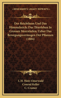 Der Reichthum Und Das Himmelreich; Das Thierleben In Grossen Meerstiefen; Ueber Das Bewegungsvermogen Der Pflanzen (1884)