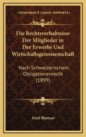 Die Rechtsverhaltnisse Der Mitglieder in Der Erwerbs Und Wirtschaftsgenossenschaft