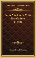 Latin And Greek Verse Translations (1880)