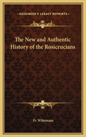 New and Authentic History of the Rosicrucians