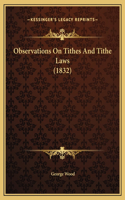 Observations On Tithes And Tithe Laws (1832)