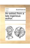 An extract from a late ingenious author.