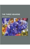 The Three Heavens