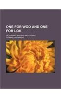 One for Wod and One for Lok; Or, Asgard, Midgard and Utgard