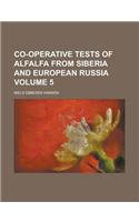 Co-Operative Tests of Alfalfa from Siberia and European Russia Volume 5